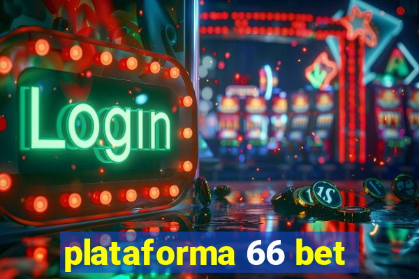 plataforma 66 bet